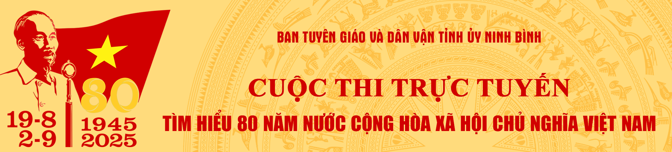 CUỘC THI TRỰC TUYẾN TÌM HIỂU 80 NĂM NƯỚC CỘNG HOÀ XÃ HỘI CHỦ NGHĨA VIỆT NAM